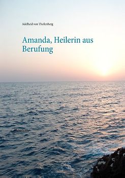Amanda, Heilerin aus Berufung