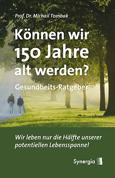 Können wir 150 Jahre alt werden?