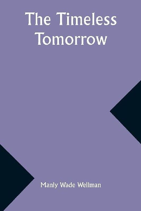 The timeless tomorrow