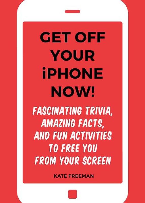 Get Off Your iPhone Now!