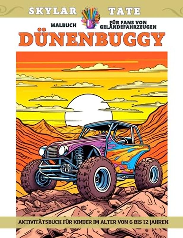 Dünenbuggy - Malbuch für Fans von Geländefahrzeugen - Aktivitätsbuch für Kinder im Alter von 6 bis 12 Jahren