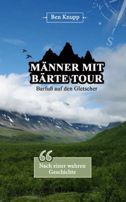 Männer mit Bärte Tour: Barfuß auf den Gletscher