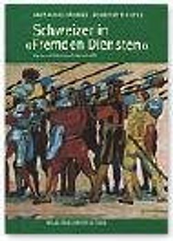 Schweizer in "Fremden Diensten"