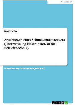 Anschließen eines Schutzkontaktsteckers (Unterweisung Elektroniker/-in für Betriebstechnik)