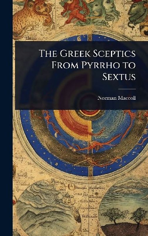 The Greek Sceptics From Pyrrho to Sextus