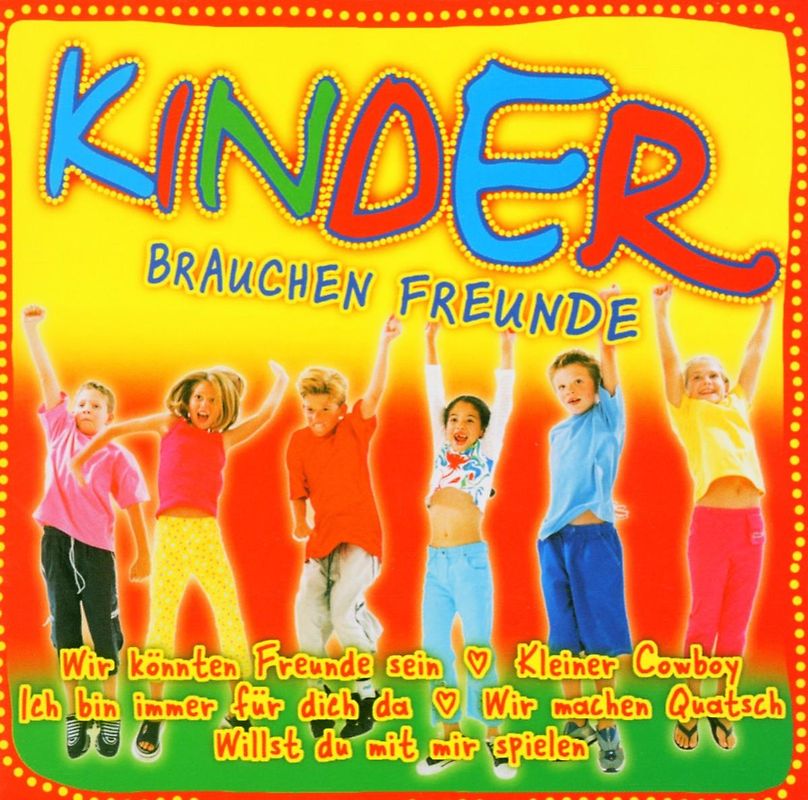 Various - Kinder Brauchen Freunde