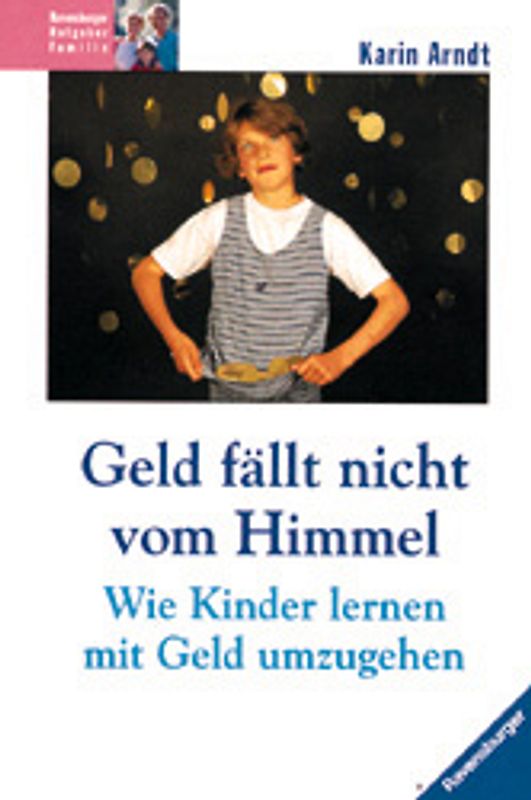 Geld fällt nicht vom Himmel. Wie Kinder lernen, mit Geld umzugehen