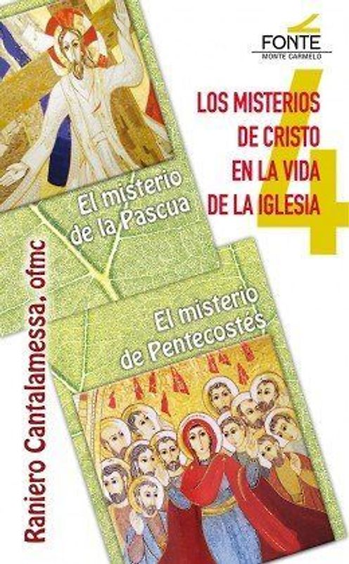 Los misterios de Cristo en la vida de la Iglesia : el misterio de Pascua, el misterio de Pentecostés