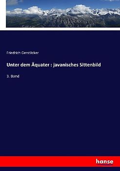 Unter dem Äquater : javanisches Sittenbild