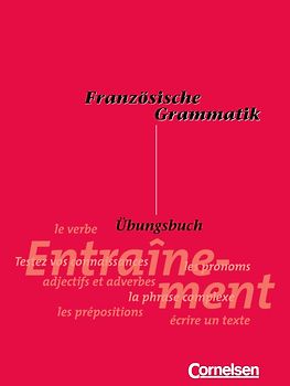 Französische Grammatik für die Mittel- und Oberstufe / Übungsbuch zum Grammatikbuch