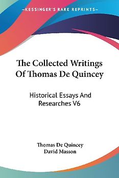 The Collected Writings Of Thomas De Quincey