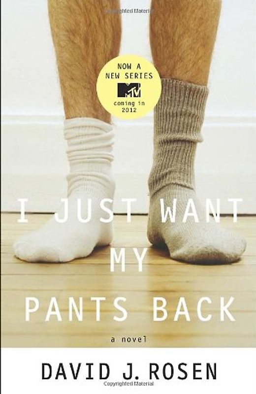 I Just Want My Pants Back: A Novel