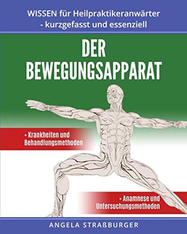 WISSEN für Heilpraktikeranwärter - kurzgefasst und essenziell: DER BEWEGUNGSAPPARAT