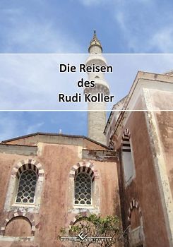Die Reisen des Rudi Koller