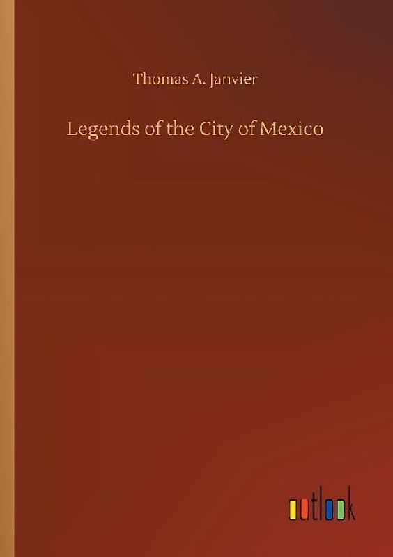 Legends of the City of Mexico