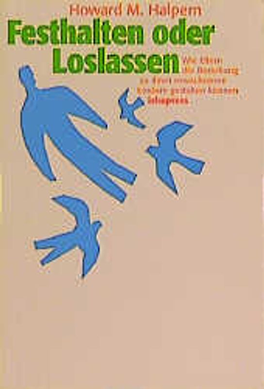 Festhalten oder Loslassen