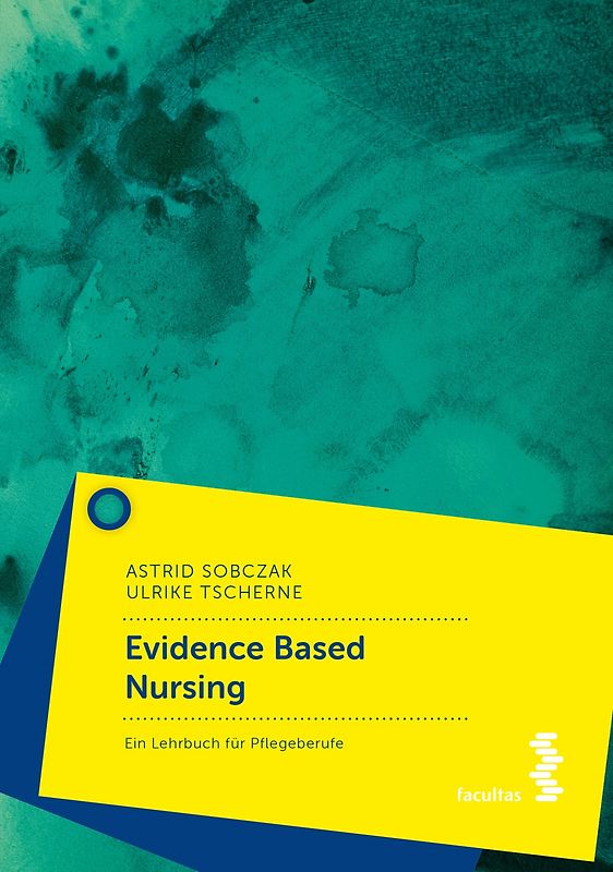 Grundlagen des Evidence-based Nursing