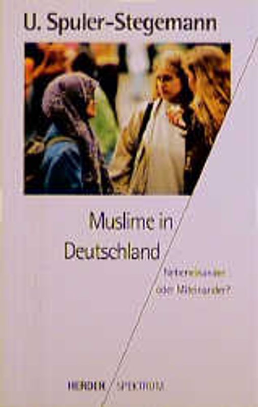 Muslime in Deutschland. Nebeneinander oder Miteinander