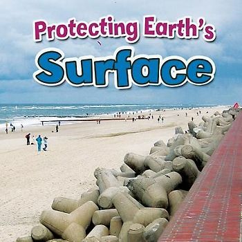 Protecting Earth's Surface