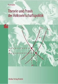 Theorie und Praxis der Volkswirtschaftspolitik