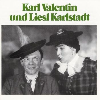 Karl Valentin - Valentin und Karlstadt Vol.4