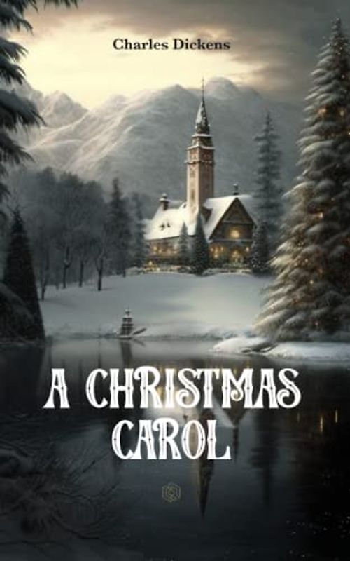 A Christmas Carol: A Heartwarming Tale of Redemption, Experience the Magic of Christmas with Ebenezer Scrooge | (Annotated)