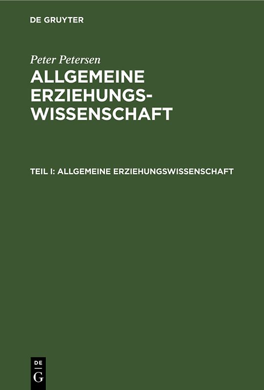 Peter Petersen: Allgemeine Erziehungswissenschaft / Allgemeine Erziehungswissenschaft