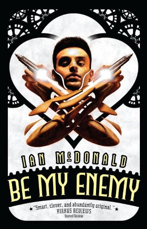 Everness - Book 2: Be my Enemy - Ian McDonald