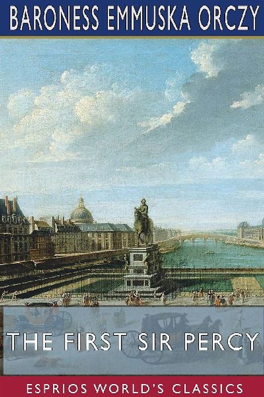 The First Sir Percy (Esprios Classics)