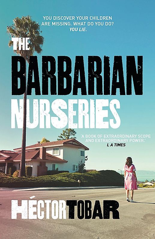 The Barbarian Nurseries - Héctor Tobar [Taschenbuch]