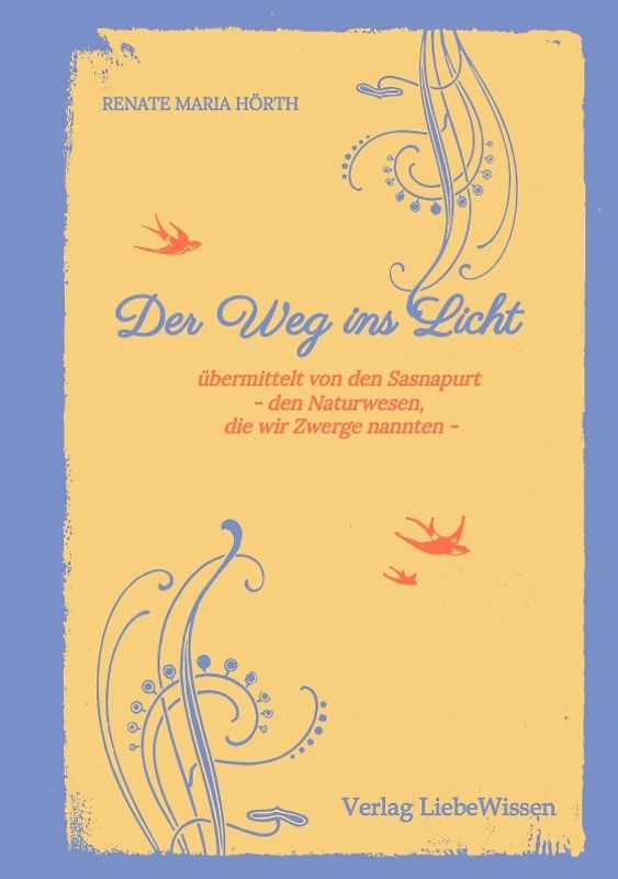 Der Weg ins Licht -ein Einweihungspfad