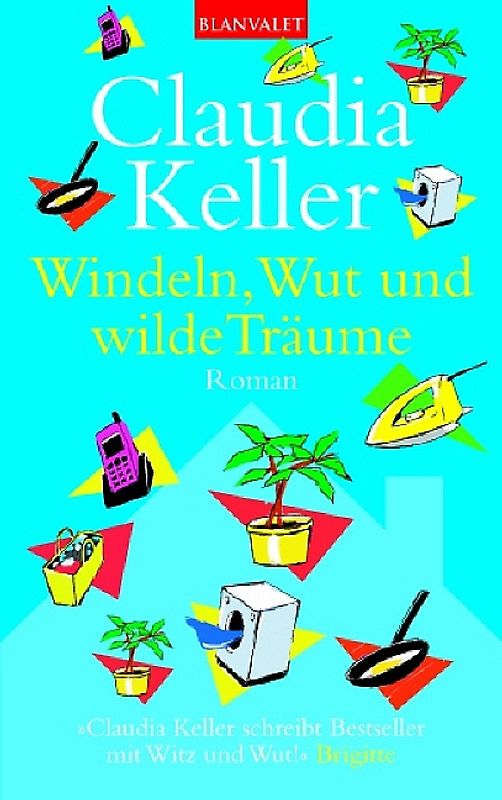 Windeln, Wut und wilde Träume