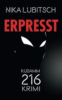 Erpresst: Kudamm-216-Krimi