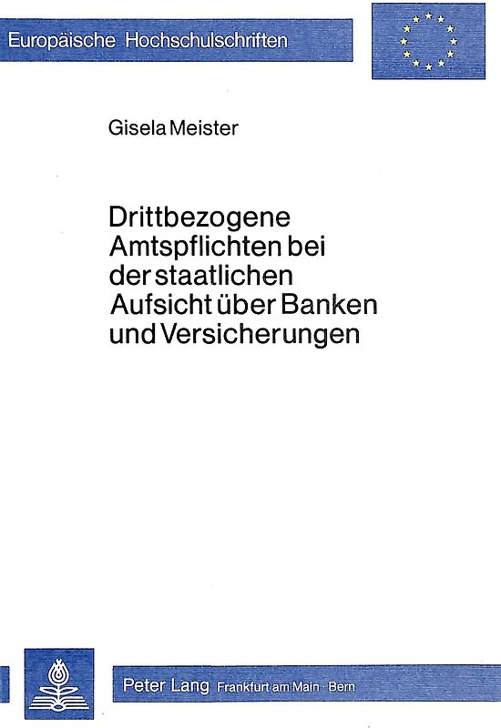 Drittbezogene Amtspflichten bei der staatlichen Aufsicht über Banken und Versicherungen