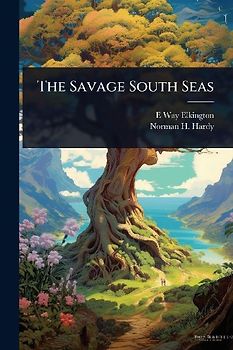 The Savage South Seas