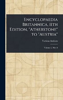 Encyclopaedia Britannica, 11th Edition, "Atherstone" to "Austria"