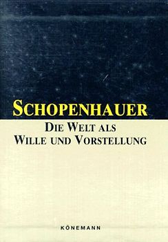 Die Welt als Wille und Vorstellung