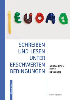 Schreiben und Lesen unter erschwerten Bedingungen