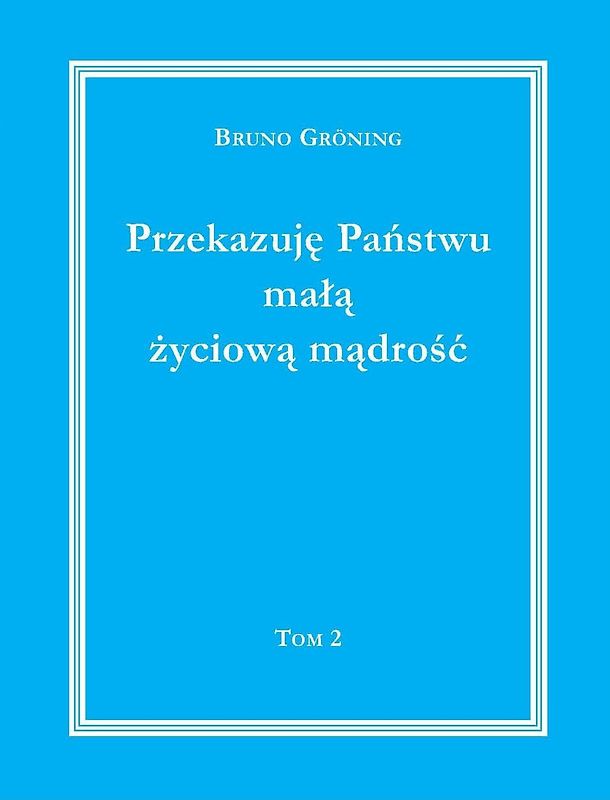 Ich gebe Ihnen eine kleine Lebensweisheit Band 2