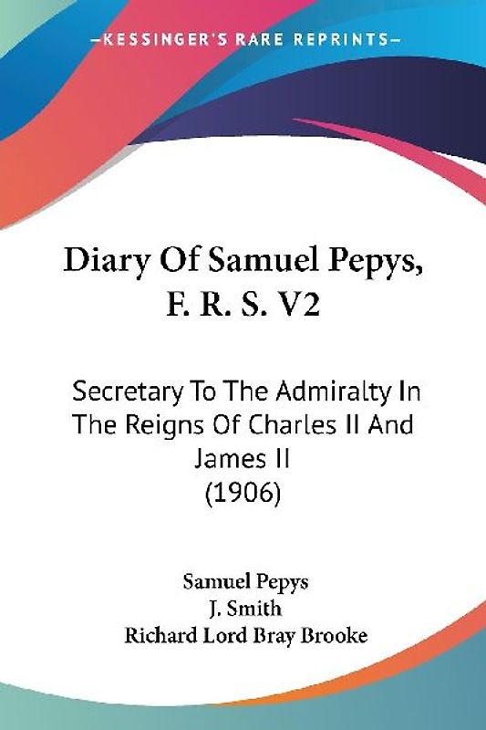Diary Of Samuel Pepys, F. R. S. V2
