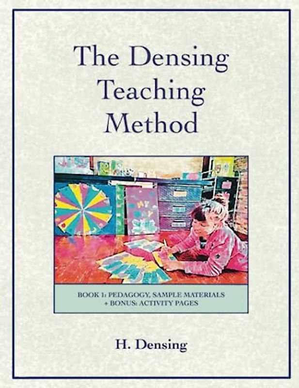 Densing Teaching Method: Book 1: Pedagogy, Sample Materials + Bonus: Activity Pages
