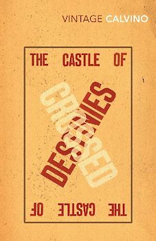 Castle of Crossed Destinies (Vintage classics) - Italo Calvino