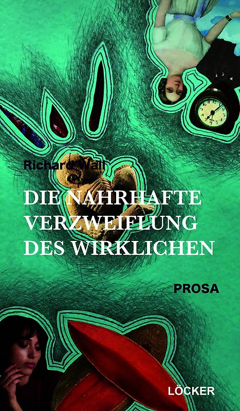 Die nahrhafte Verzweiflung des Wirklichen