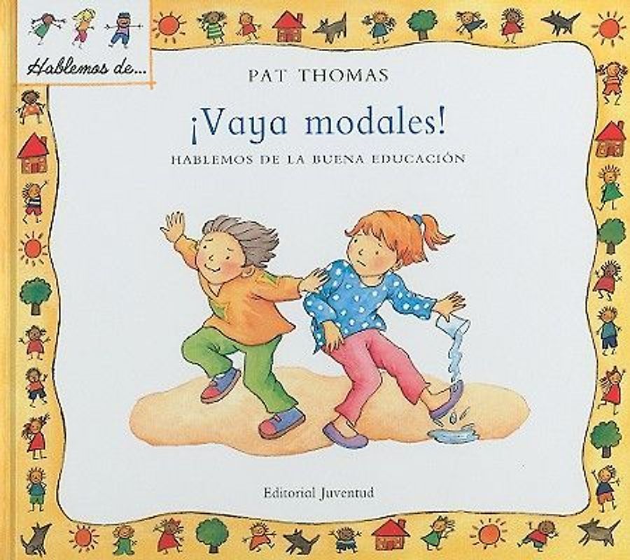 Vaya Modales!: Hablemos de la Buena Educacion = My Manners Matter
