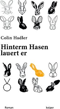 Hinterm Hasen lauert er.
