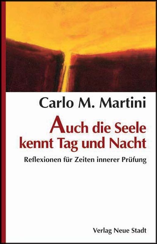 Auch die Seele kannt Tag und Nacht