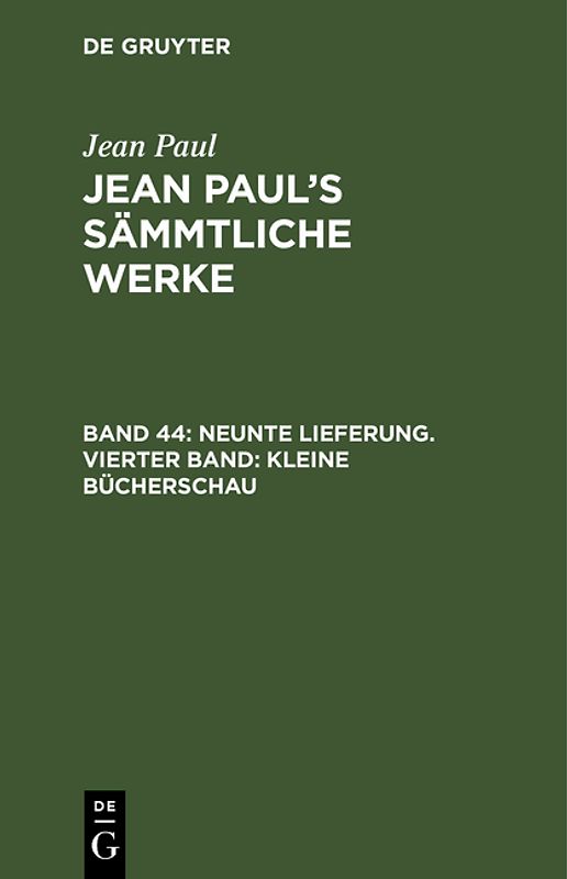 Jean Paul: Jean Paul’s Sämmtliche Werke / Neunte Lieferung. Vierter Band: Kleine Bücherschau