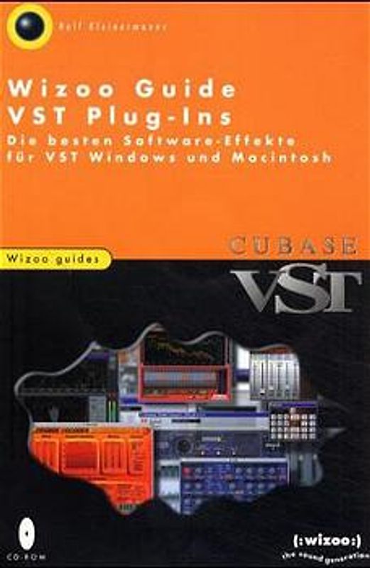 Wizoo Guide Cubase VST Plug-Ins. Die besten Software-Effekte für VST Windows und Macintosh