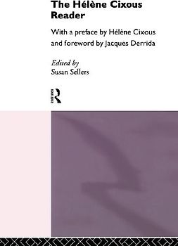 The Hélène Cixous Reader