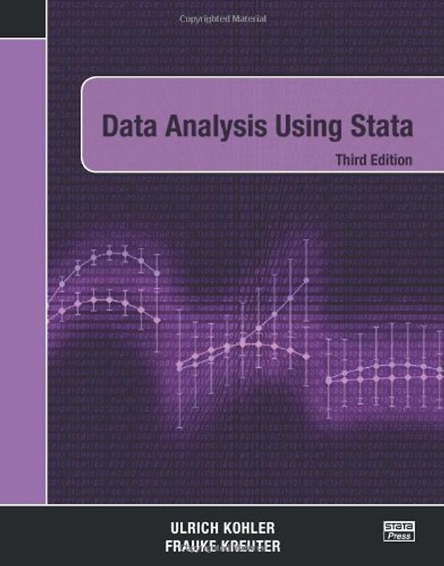 Data Analysis Using Stata, Third Edition - Kohler, Ulrich